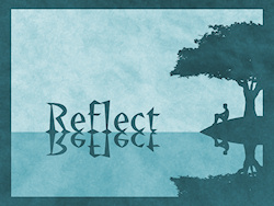 A green-blue textured drawing featuring the silhouette of a man sitting under a tree by a pond contemplating. The word 'Reflect' rests on the lake's s...